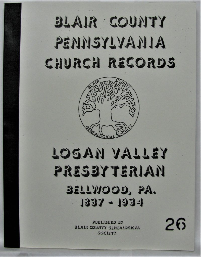 Logan Valley Presbyterian Church Records, Bellwood, Pa.